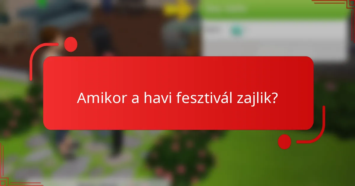 Amikor a havi fesztivál zajlik?