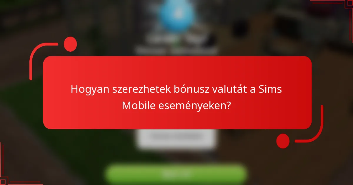 Hogyan szerezhetek bónusz valutát a Sims Mobile eseményeken?