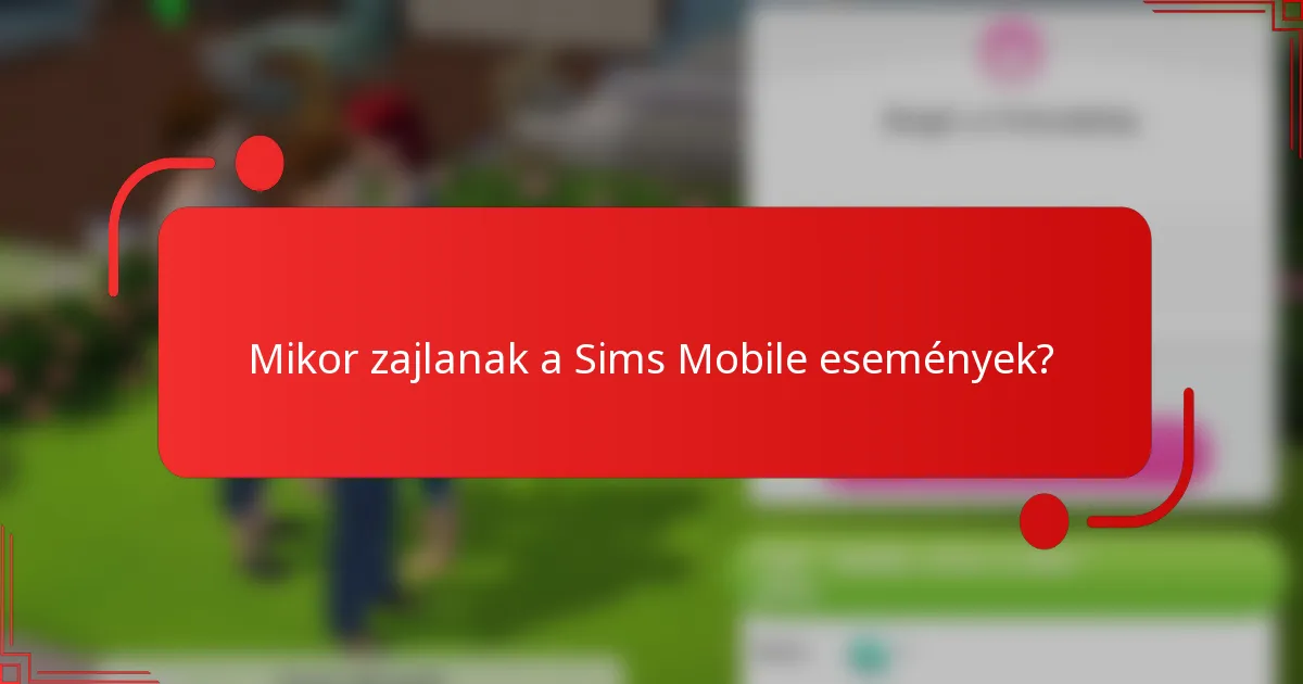 Mikor zajlanak a Sims Mobile események?